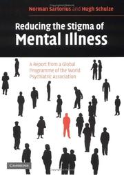 Cover of: Reducing the Stigma of Mental Illness by Norman Sartorius, Hugh Schulze