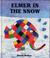 Cover of: Elmer in the Snow