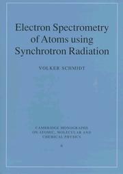 Cover of: Electron spectrometry of atoms using synchrotron radiation by Schmidt, Volker, Schmidt, Volker