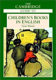 Cover of: The Cambridge guide to children's books in English by [edited by] Victor Watson ; advisory editors, Elizabeth L. Keyser, Juliet Partridge, Morag Styles.