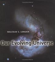 Cover of: Our evolving universe by M. S. Longair