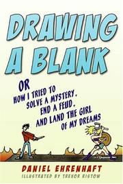 Cover of: Drawing a blank, or, How I tried to solve a mystery, end a feud, and land the girl of my dreams