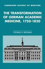Cover of: The transformation of German academic medicine, 1750-1820