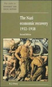 Cover of: The Nazi Economic Recovery 19321938 (New Studies in Economic and Social History) by Richard Overy, Richard Overy