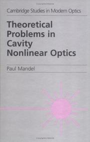 Theoretical problems in cavity nonlinear optics by P. Mandel