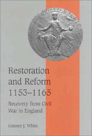Cover of: Restoration and Reform, 11531165: Recovery from Civil War in England (Cambridge Studies in Medieval Life and Thought: Fourth Series) by Graeme J. White