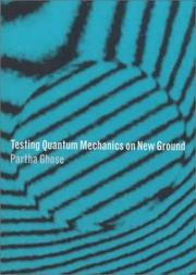 Cover of: Testing quantum mechanics on new ground | P. Ghose