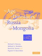 Cover of: The age of dinosaurs in Russia and Mongolia by edited by Michael J. Benton ... [et al.].
