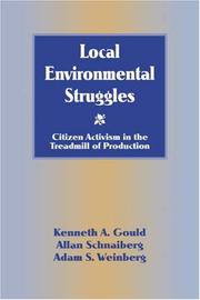 Cover of: Local environmental struggles: citizen activism in the treadmill of production