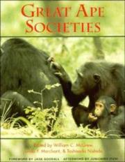 Cover of: Great ape societies by edited by William C. McGrew and Linda F. Marchant and Toshisada Nishida ; [foreword by Jane Goodall ; afterword by Junichiro Itani].