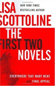 Cover of: Lisa Scottoline: the first two novels : Everywhere that Mary went and Final appeal