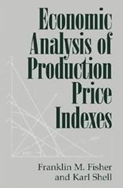 Cover of: Economic analysis of production price indexes by Franklin M. Fisher
