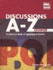 Cover of: Discussions A-Z Advanced Teacher's book: A Resource Book of Speaking Activities (Cambridge Copy Collection)