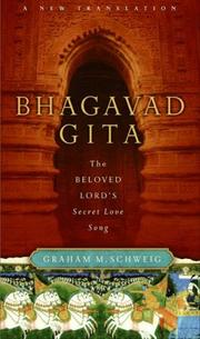 Cover of: Bhagavad Gita by Graham M. Schweig, Graham M. Schweig