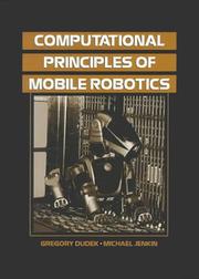 Cover of: Computational Principles of Mobile Robotics by Gregory Dudek, Michael Jenkin