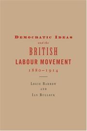 Cover of: Democratic ideas and the British Labour Movement, 1880-1914