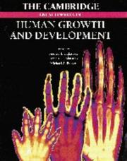 Cover of: The Cambridge encyclopedia of human growth and development by edited by Stanley J. Ulijaszek, Francis E. Johnston, and Michael A. Preece.