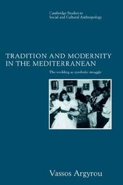 Cover of: Tradition and modernity in the Mediterranean by Vassos Argyrou