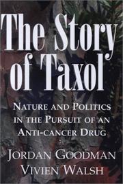 Cover of: The Story of Taxol by Jordan Goodman, Vivien Walsh