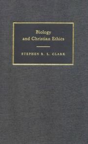 Cover of: Biology and Christian Ethics (New Studies in Christian Ethics) by Stephen R. L. Clark