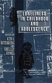 Cover of: Loneliness in childhood and adolescence