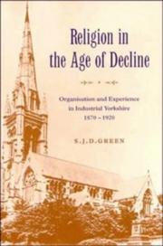 Cover of: Religion in the age of decline: organisation and experience in industrial Yorkshire, 1870-1920