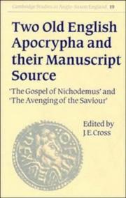 Cover of: Two Old English apocrypha and their manuscript source: The Gospel of Nichodemus and The avenging of the Saviour
