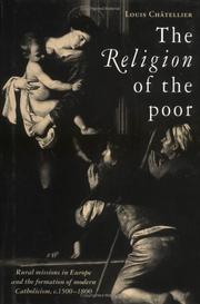 Cover of: The religion of the poor: rural missions in Europe and the formation of modern Catholicism, c.1500-c.1800