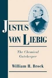 Cover of: Justus von Liebig: the chemical gatekeeper