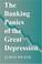 Cover of: The banking panics of the Great Depression