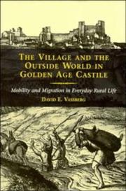 Cover of: The village and the outside world in Golden Age Castile by David E. Vassberg