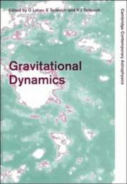 Cover of: Gravitational dynamics: proceedings of the 36th Herstmonceux Conference, in honour of Professor D. Lynden-Bell's 60th birthday held in Cambridge, U.K., August 7-11, 1995