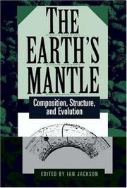 Cover of: The Earth's Mantle: Composition, Structure, and Evolution