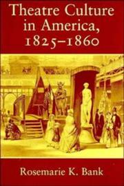 Cover of: Theatre culture in America, 1825-1860