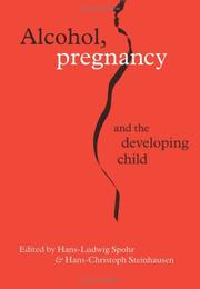 Cover of: Alcohol, Pregnancy and the Developing Child: Fetal Alcohol Syndrome