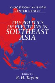 Cover of: The Politics of elections in Southeast Asia by edited by R.H. Taylor.