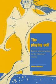 Cover of: The playing self: person and meaning in the planetary society