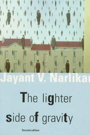 Cover of: The lighter side of gravity by Jayant Vishnu Narlikar