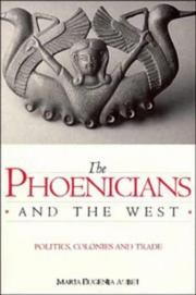 Cover of: The Phoenicians and the West | Maria Eugenia Aubet