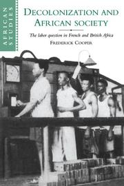 Decolonization and African society by Frederick Cooper, Frederick Cooper
