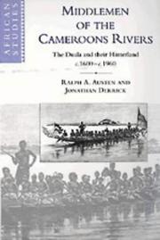 Cover of: Middlemen of the Cameroon Rivers by Ralph A. Austen, Jonathan Derrick, Jonathan M. Derrick