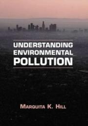 Cover of: Understanding environmental pollution by Marquita K. Hill