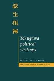 Cover of: Tokugawa political writings by edited by Tetsuo Najita.