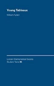 Cover of: Young Tableaux: With Applications to Representation Theory and Geometry (London Mathematical Society Student Texts)