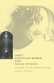 Cover of: Early Christian women and pagan opinion: the power of the hysterical woman