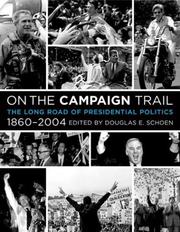 Cover of: On the campaign trail: the long road of presidential politics, 1840-2004