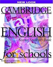 Cover of: Cambridge English for Schools Starter Student's book by Andrew Littlejohn, Diana Hicks