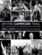 Cover of: On the Campaign Trail: The Long Road of Presidential Politics, 1860-2004