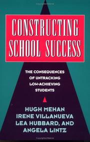 Constructing school success by Hugh Mehan, Irene Villanueva, Lea Hubbard, Angela Lintz, Dina Okamoto