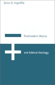 Cover of: Postmodern theory and biblical theology by Brian D. Ingraffia